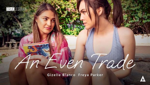 [TrueLesbian] Gizelle Blanco, Freya Parker (An Even Trade / 09.01.2022)